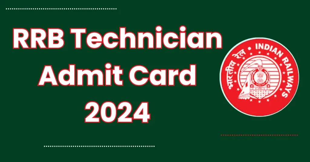 RRB Technician Admit Card 2024