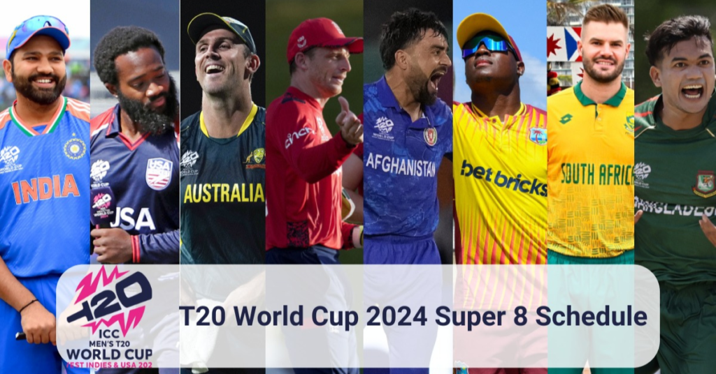 2024 T20 World Cup Super 8 Schedule