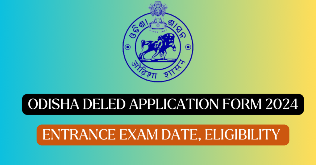 Odisha DElEd Application Form 2024