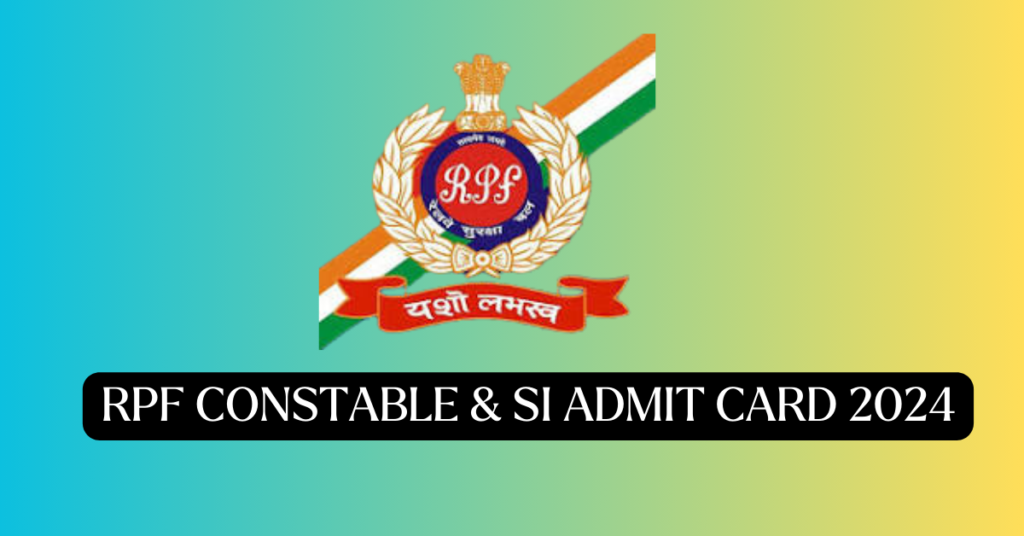 RPF Constable & SI Admit Card 2024