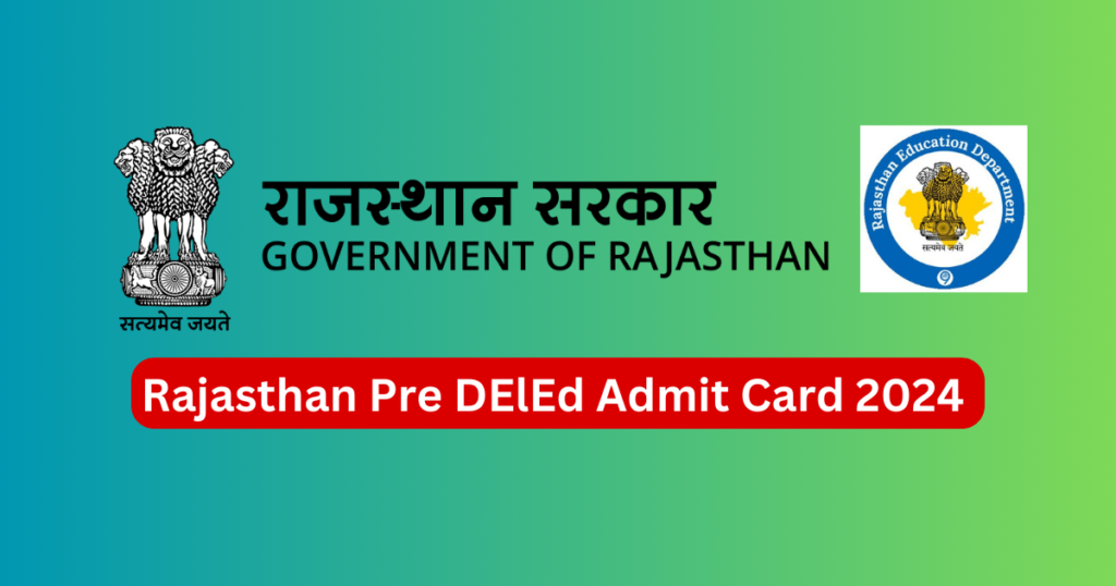 Rajasthan Pre DElEd Admit Card 2024 