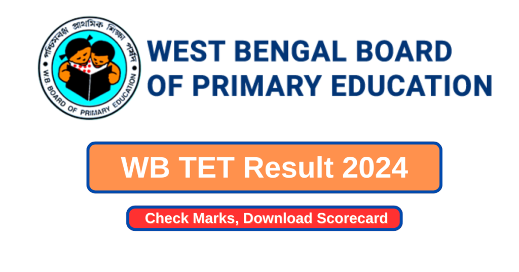 WB TET Result 2024 Soon at wbbpeonline.com, Check Marks, Download Scorecard