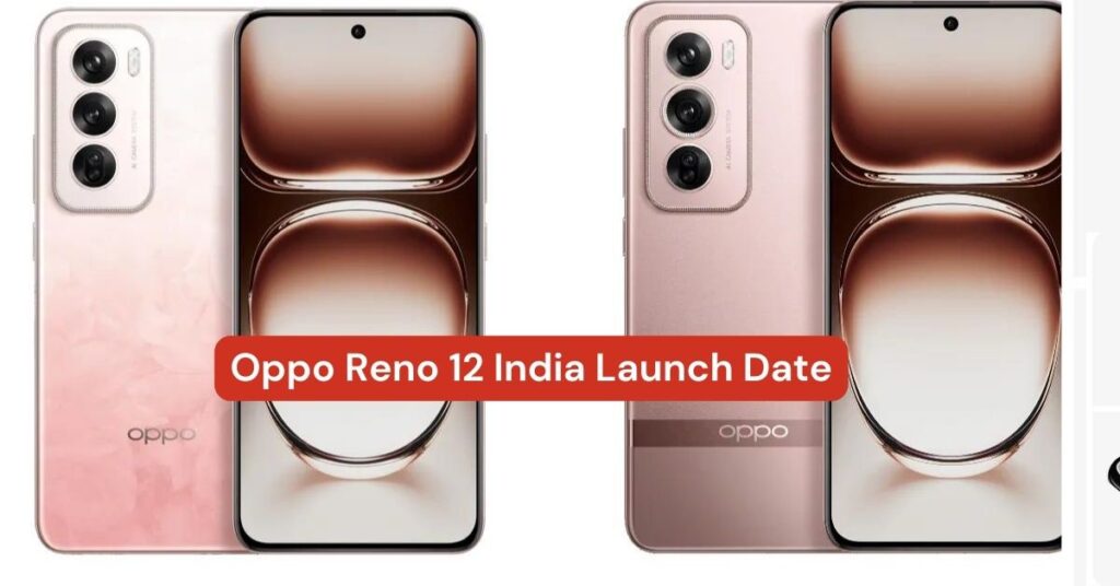 Oppo Reno 12 India Launch Date